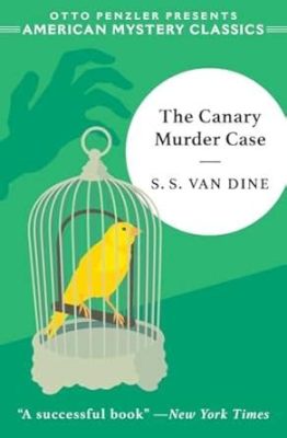 The Canary Murder Case!  A Thrilling Tale of Espionage and Love!